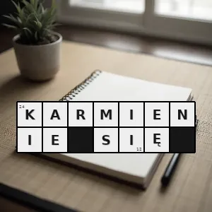 Hasło krzyżówkowe zasychanie - karmienie się – rozwiązanie, synonimy, podpowiedzi i definicje krzyżówkowe